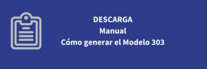 ¿Cómo generar el Modelo 303?