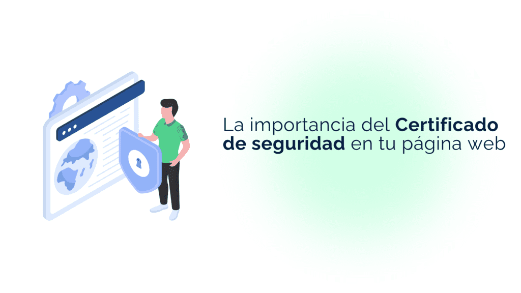 La importancia del Certificado de Seguridad en la web